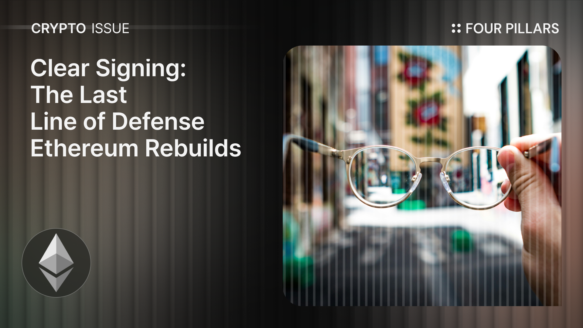 Clear Signing: The Last Line of Defense Ethereum Rebuilds