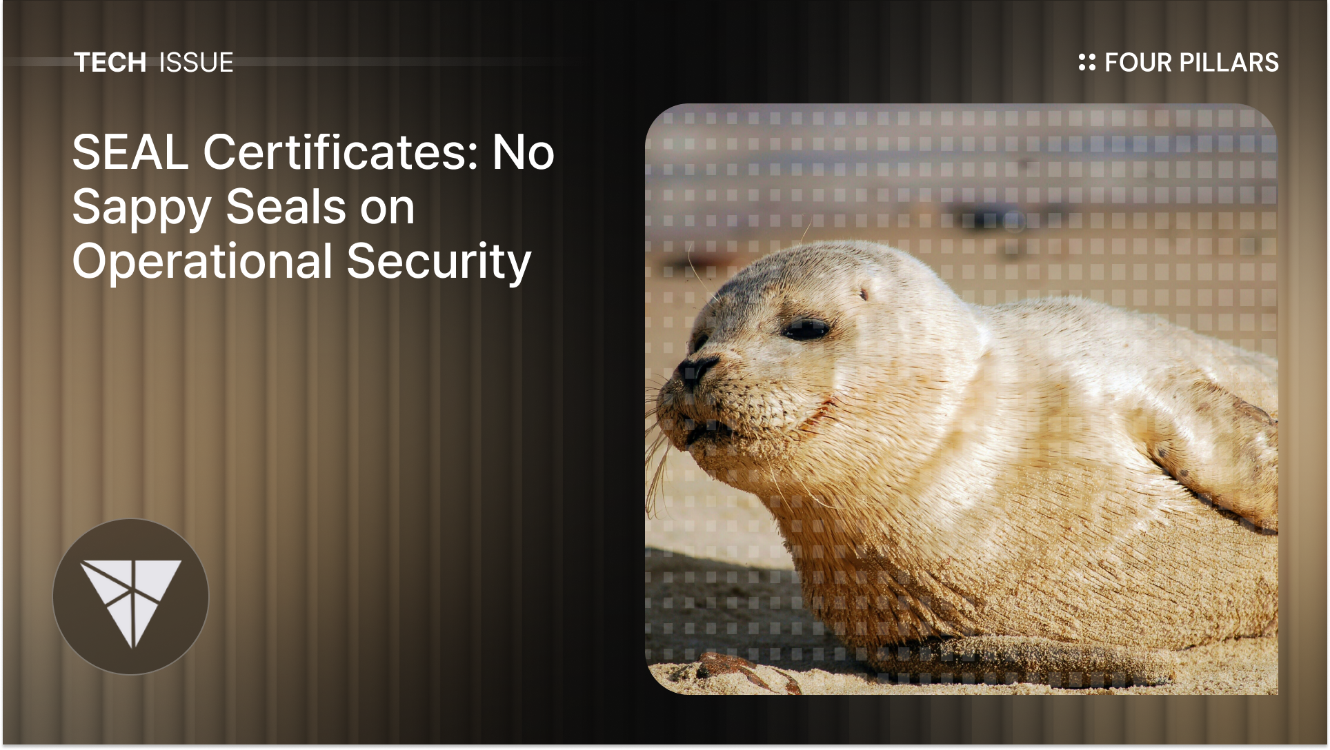 SEAL Certificates: No Sappy Seals on Operational Security