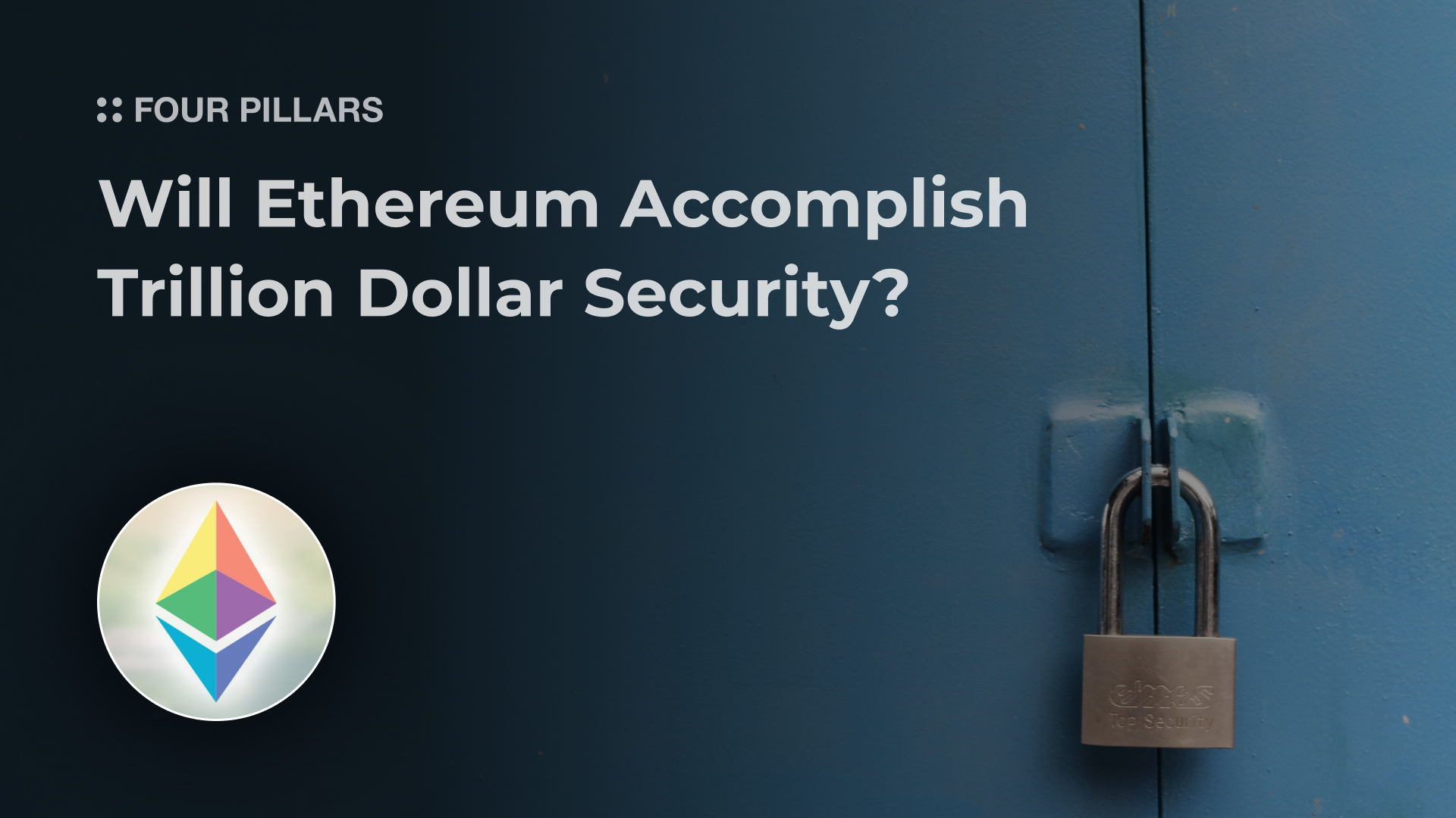 [Issue] Will Ethereum Accomplish Trillion Dollar Security? | FP RESEARCH