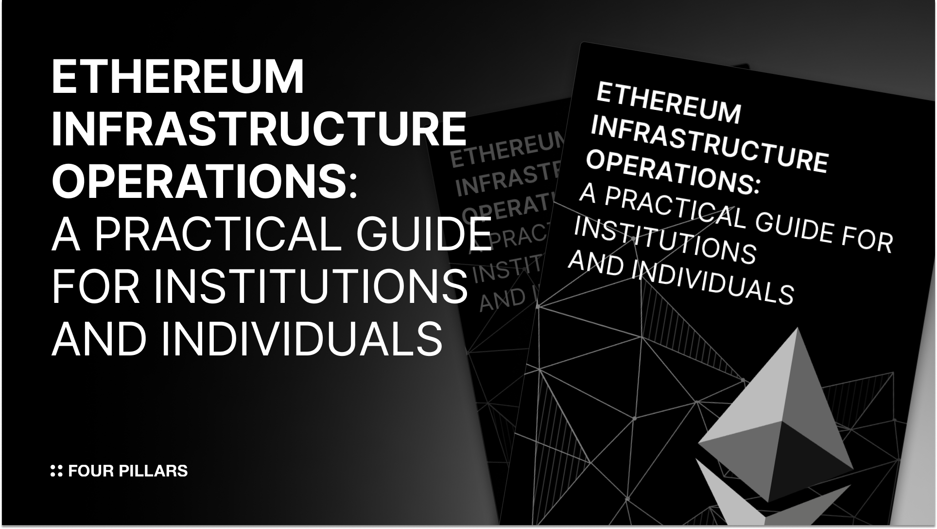 Ethereum Infrastructure Operations: A Practical Guide for Institutions and Individuals